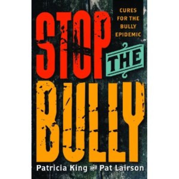 Stop the Bully (E-Book Download) by Patricia King